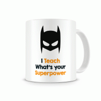 I Teach ... What's your Superpower